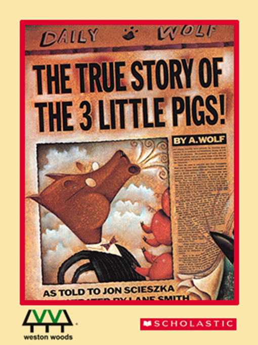 Title details for The True Story of the 3 Little Pigs! by Jon Scieszka - Available